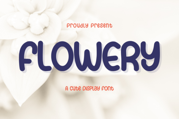 Flowery: A Sweet and Friendly Display Font for Creative Designers