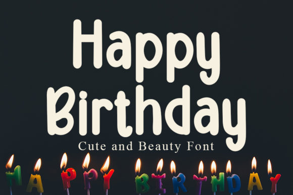 Happy Birthday Font: Brighten Your Designs with Joyful Typography